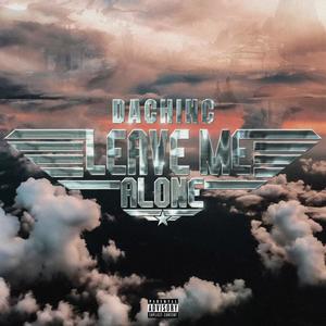 Leave Me Alone (Explicit)