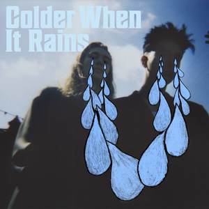 Colder When It Rains (Explicit)