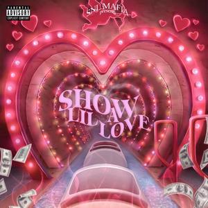 Show A Lil Love (Explicit)