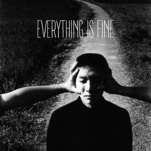 EVERYTHING IS FINE (Explicit)