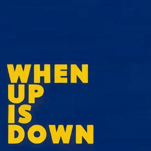 When Up Is Down