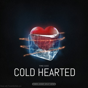 Cold Hearted (Explicit)