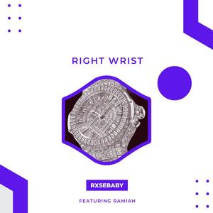 Right Wrist (feat. Ramiah) [Explicit]