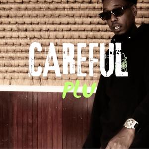Careful