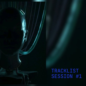 Tracklist Session #1 (Explicit)