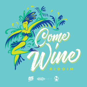 Come Wine Riddim