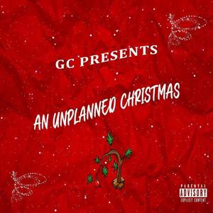 GC Presents An Unplanned Christmas (Explicit)