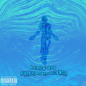 Lost in Frequencies (Explicit)