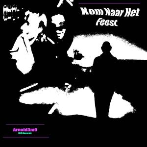 Kom Naar Het Feest (Explicit)