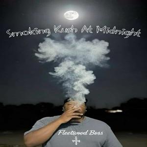 Smoking Kush At Midnight (Explicit)