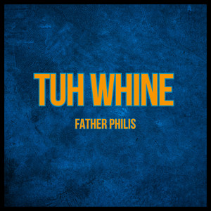Tuh Whine