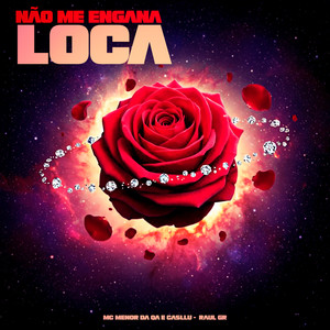 Não Me Engana Loca (Explicit)