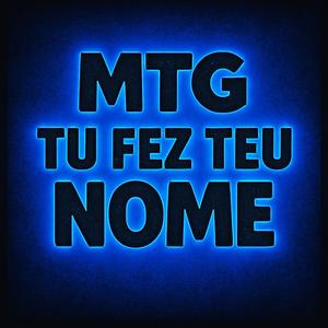 MTG TU FEZ TEU NOME