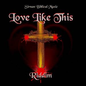 Love Like This Riddim