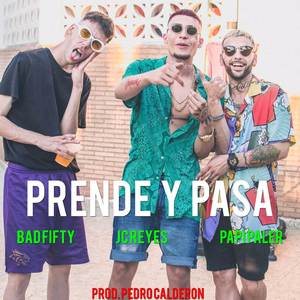 Prende y Pasa (Explicit)