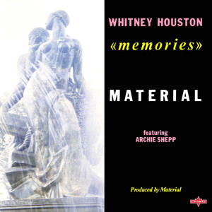 Memories (feat. Whitney Houston & Archie Shepp)