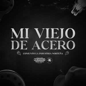 Mi Viejo de Acero