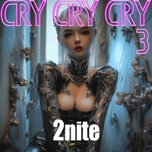 CRYCRYCRY3