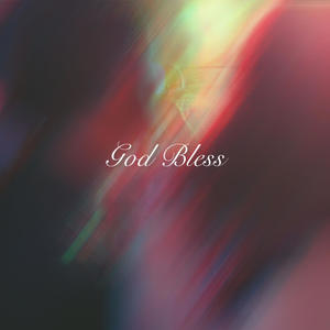 God Bless (freestyle) (Explicit)