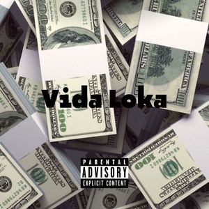Vida Loka (Explicit)