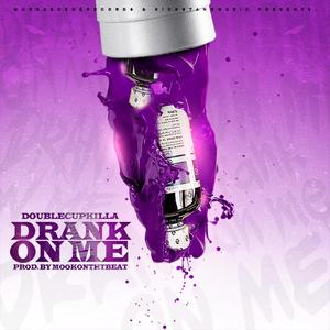 Drank on Me (Explicit)