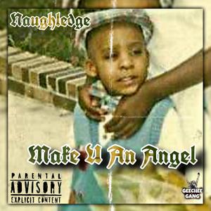 Make U An Angel (Explicit)