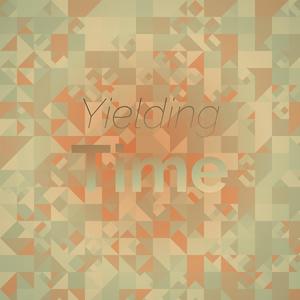 Yielding Time