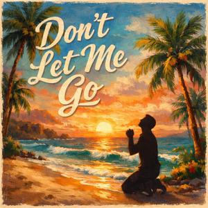 Don't Let Me Go (feat. The Bipolars) (Explicit)