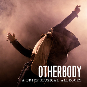 Otherbody: A Brief Musical Allegory