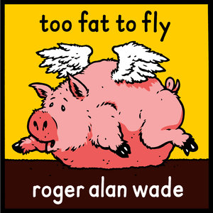 Too Fat To Fly