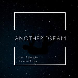 Another Dream (feat. Maxi Taboada)