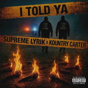 I Told Ya (feat. Supreme Lyrik) (Explicit)
