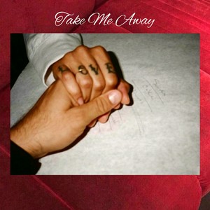 Take Me Away