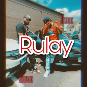 Rulay(feat. Johanex RD) (Explicit)