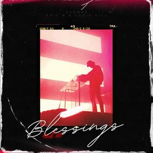 Blessing (feat. Eddie Hill) [with Epic B]