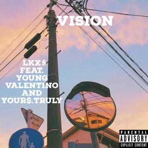 Vision (feat. Young Valentino & Your$.Truly) (Explicit)