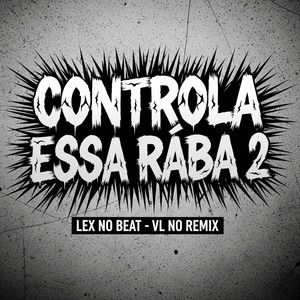 Controla Essa Raba 2