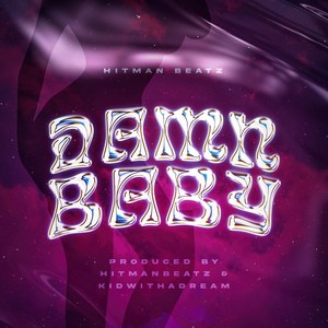 Damn Baby (Explicit)