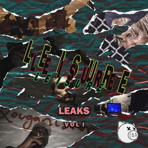 Leisure Leaks, Vol. I (Explicit)