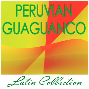 Latin Collection - Peruvian Guaguanco