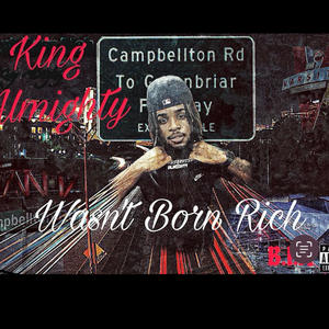 Wasn't Born Rich (Explicit)