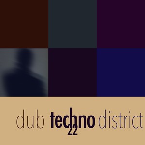 Dub Techno District 22