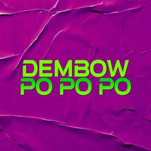 Dembow Po Po Po