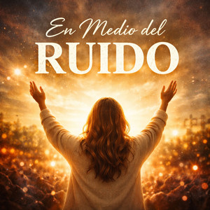 En Medio Del Ruido