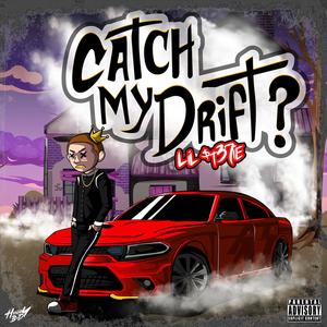 Catch My Drift? (Explicit)