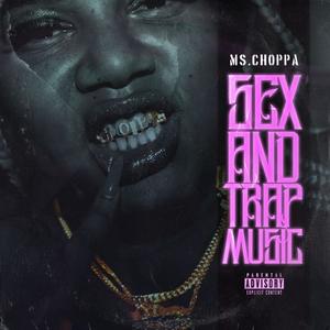 Sex And Trap Music