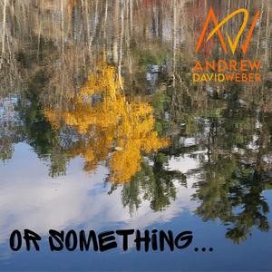 Or Something... (Explicit)