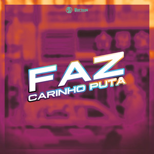 Faz Carinho Puta (Explicit)