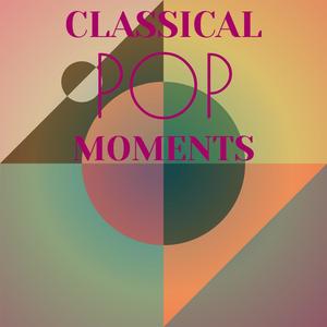 Classical Pop Moments