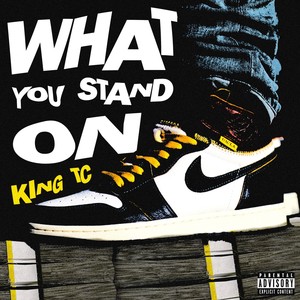 What You Stand On (Explicit)